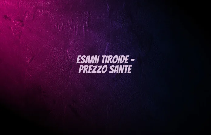 analisi tiroide prezzo sante