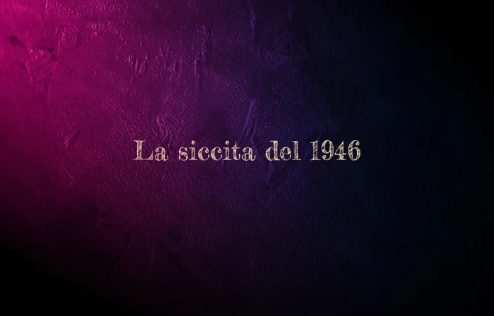 La siccitÃ  del 1946