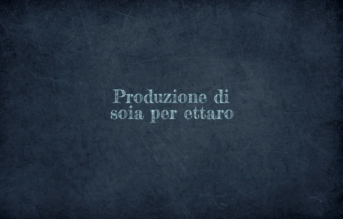 Produzione di soia per ettaro