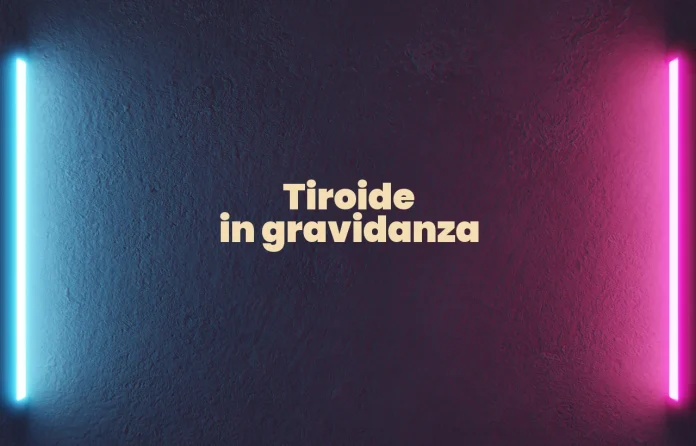 Tiroide in gravidanza
