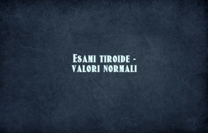 valori normali analisi tiroide