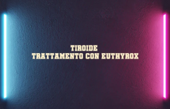 Trattamento della tiroide con Euthyrox