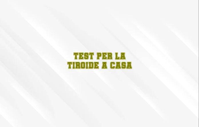 Test della tiroide a casa